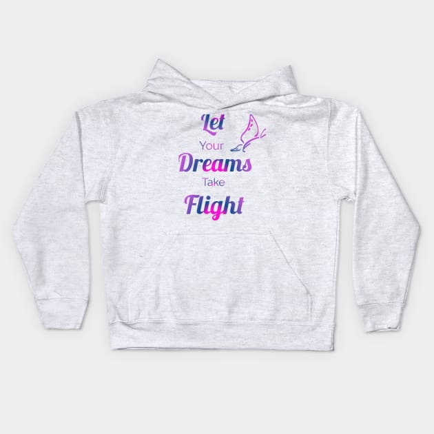 Let your dreams take flight Kids Hoodie by Courtney's Creations